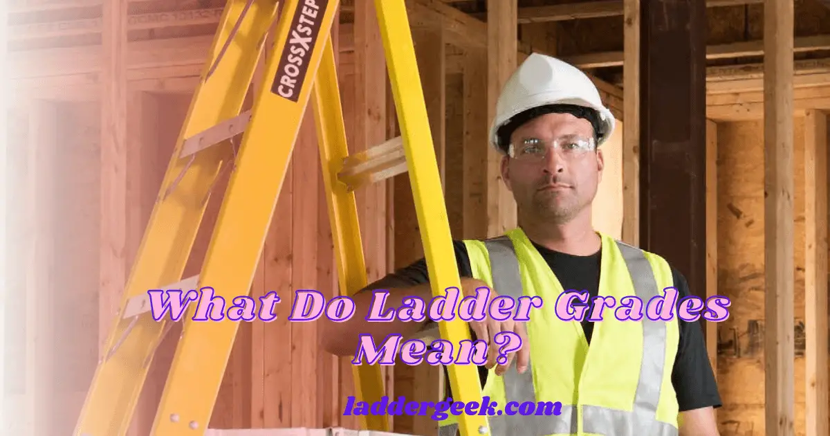 ladder-grades-understanding-the-different-types-and-what-they-mean