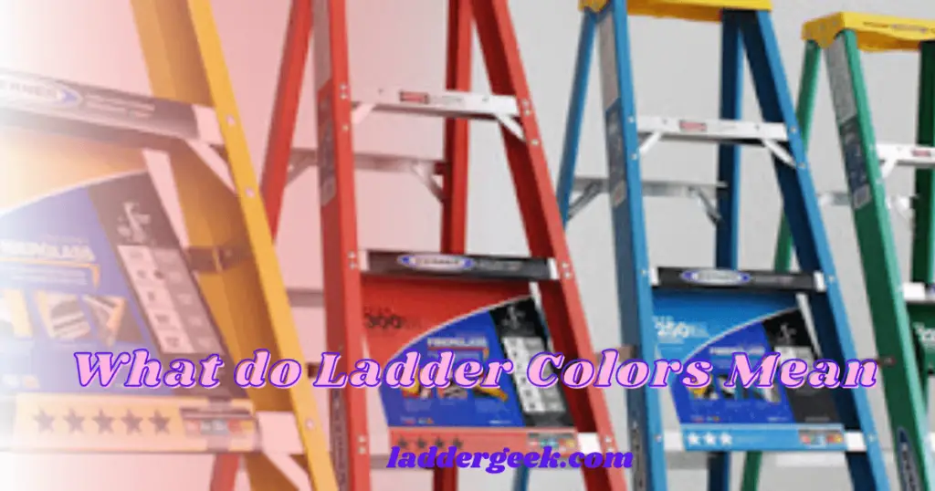 What Do Ladder Colors Mean