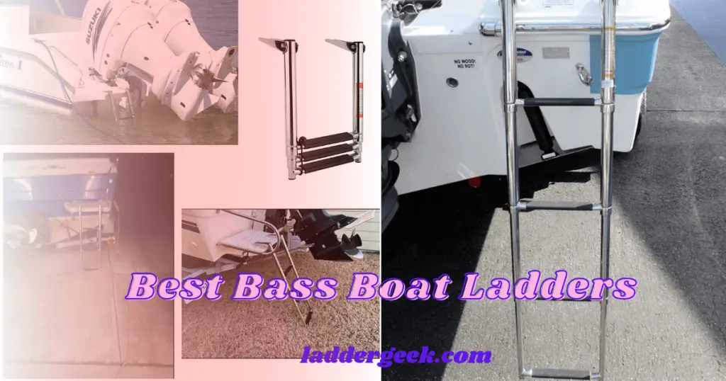 Best Bass Boat Ladder