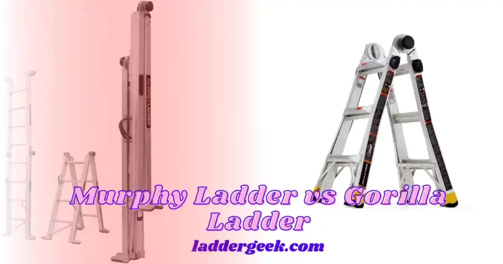 Murphy Ladder vs Gorilla Ladder