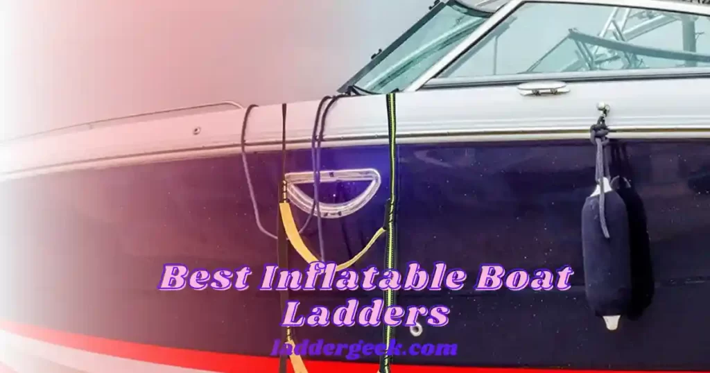 Best Inflatable Boat Ladders