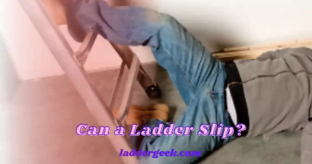 Can a Ladder Slip