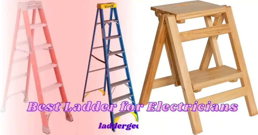 Best Ladder for Electricians